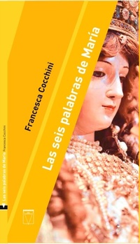 Abbildung von: Las seis palabras de María - Ediciones Universidad Católica de Salta