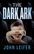 Cover: The Dark Ark - The Leifer Group