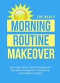 Cover: Morning Routine Makeover (Good Habits, #2) - Good Habits