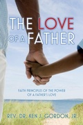 Cover: The Love of a Father - Palmetto Publishing
