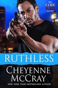 Cover: Ruthless (Code R.E.D., #1) - Cheyenne McCray LLC