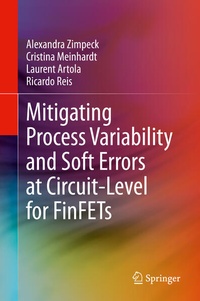 Enlarge image Cover: Mitigating Process Variability and Soft Errors at Circuit-Level for FinFETs - Springer
