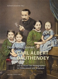 Abbildung von: Der Photopionier Carl Albert Dauthendey - Michael Imhof Verlag