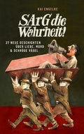 Cover: Sarg die Wahrheit! - Books on Demand