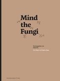 Cover: Mind the Fungi - Universit&auml;tsverlag der TU Berlin
