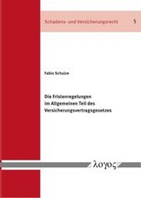 Abbildung von: Die Fristenregelungen im Allgemeinen Teil des Versicherungsvertragsgesetzes - Logos Berlin