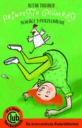 Cover: Prinzessin Gr&uuml;nerbse schl&auml;gt drei Purzelb&auml;ume - Obelisk Verlag ein Imprint der Verlagsanstalt Tyrolia Gesellschaft m. b. H.