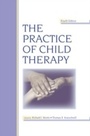 Cover: The Practice of Child Therapy - Routledge