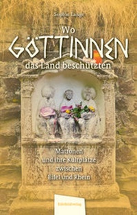 Abbildung von: Wo Göttinnen das Land beschützten - Eifelbildverlag