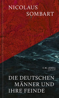 Abbildung von: Die deutschen Männer und ihre Feinde - C.W. Leske Verlag
