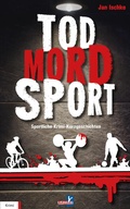 Cover: Tod, Mord, Sport - Kellner Verlag