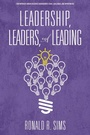 Cover: Leadership, Leaders and Leading - Information Age Publishing