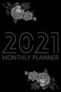 Abbildung von: 2021 Monthly Planner - Lulu.com