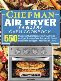 Abbildung von: Chefman Air Fryer Toaster Oven Cookbook - Dorothy Speaks