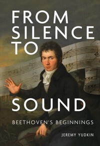 Abbildung von: From Silence to Sound: Beethoven's Beginnings - De Gruyter
