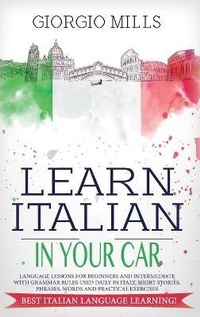 Abbildung von: Learn Italian in Your Car - Mikan Ltd