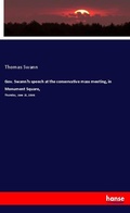 Cover: Gov. Swann's speech at the conservative mass meeting, in Monument Square, - Hansebooks