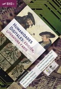 Cover: Humanidades Digitales: edici&oacute;n, literatura y arte - Bonilla Artigas Editores