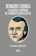 Cover: Las incre&iacute;bles aventuras del asombroso Edgar Allan Poe - Almad&iacute;a Ediciones