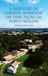 Abbildung von: A Inserção da Variável Ambiental na Tributação de Porto Seguro - Editora Dialética