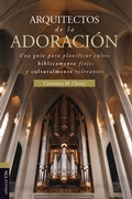 Cover: Arquitectos de la adoraci&oacute;n - Editorial CLIE