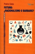 Cover: Futuro: &iquest;Racionalismo o barbarie? - Antonio Machado Libros