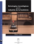 Cover: Estrategias tecnol&oacute;gicas para la industria de la hosteler&iacute;a - Ediciones Universidad Cat&oacute;lica de Salta