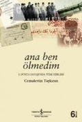 Cover: Ana Ben &Ouml;lmedim - T&uuml;rkiye Is Bankasi K&uuml;lt&uuml;r Yayinlari