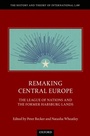 Cover: Remaking Central Europe - OUP eBook