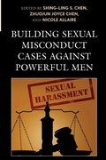 Cover: Building Sexual Misconduct Cases against Powerful Men - Lexington Books