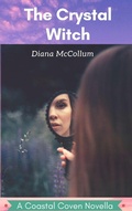 Cover: The Crystal Witch (The Coastal Coven, #1) - Diana McCollum