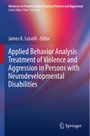 Cover: Applied Behavior Analysis Treatment of Violence and Aggression in Persons with Neurodevelopmental Disabilities - Springer
