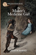 Cover: The Maker's Medicine Girl - Fruitful Tree Publishing