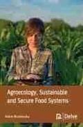 Cover: Agroecology, Sustainable and Secure Food Systems - Arcler Education Inc