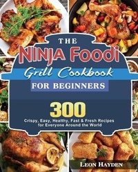 Abbildung von: The Ninja Foodi Grill Cookbook for Beginners - Leon Hayden