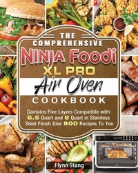 Abbildung von: The Comprehensive Ninja Foodi XL Pro Air Oven Cookbook - Flynn Stang