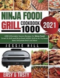 Cover: Ninja Foodi Grill cookbook 1000 - Jessie Hill