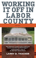 Cover: Working It Off in Labor County - West Virginia University Press