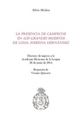 Cover: La presencia de Campeche en "Los grandes muertos" de Luisa Josefina Hern&aacute;ndez - UNAM, Direcci&oacute;n General de Publicaciones y Fomento Editorial