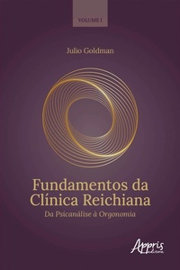 Bild: Fundamentos da Clínica Reichiana: Da Psicanálise à Orgonomia Volume I - Editora Appris