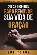 Cover: 20 segredos para renovar sua vida de ora&ccedil;&atilde;o - Editora Atos