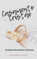 Cover: Casamento Crist&atilde;o - Deveres dos maridos e esposas - Editora Oxig&ecirc;nio