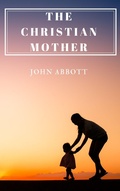Cover: The Christian Mother - Darolt Books