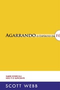 Cover: Agarrando o Esp&iacute;rito da F&eacute; - Rhema Brasil Publica&ccedil;&otilde;es