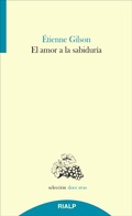 Cover: El amor a la sabidur&iacute;a - Ediciones Rialp, S.A.
