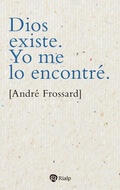 Cover: Dios existe. Yo me lo encontr&eacute; - Ediciones Rialp, S.A.