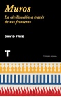 Cover: Muros : la civilizaci&oacute;n a trav&eacute;s de sus fronteras - Turner Publicaciones S.L.