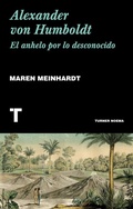 Cover: Alexander von Humboldt : el anhelo por lo desconocido - Turner Publicaciones S.L.