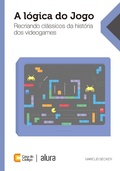 Cover: A l&oacute;gica do jogo - Casa do C&oacute;digo