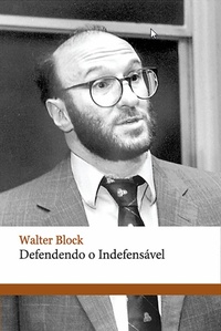 Enlarge image Cover: Defendendo o indefensável - LVM Editora